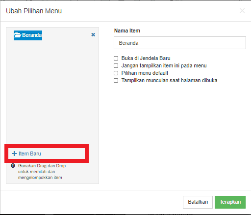 Edit Menu Website Builder(https://static.indowebsite.co.id/5_Edit_Menu_Website_Builder_707340156d_min_d08ab383ad_9687078068.png)
-
Setelah itu akan muncul jendela Ubah Pilihan Menu, silahkan klik Item Baru.
![Tambahkan Item Menu Baru