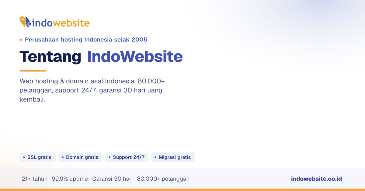 Tentang IndoWebsite: Web Hosting Indonesia Sejak 2005